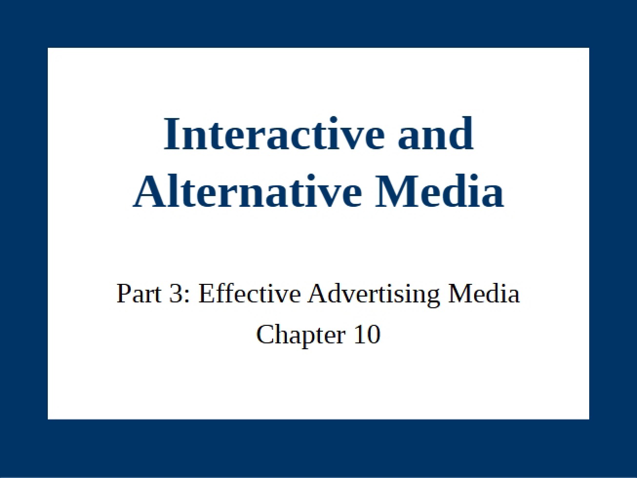Interactive and Alternative Media in Advertising