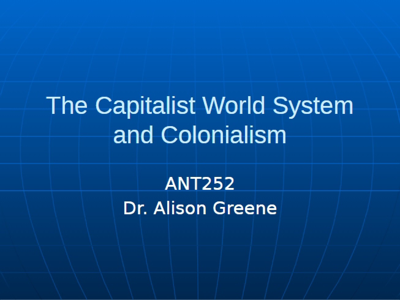 Colonialism and the Capitalist World System