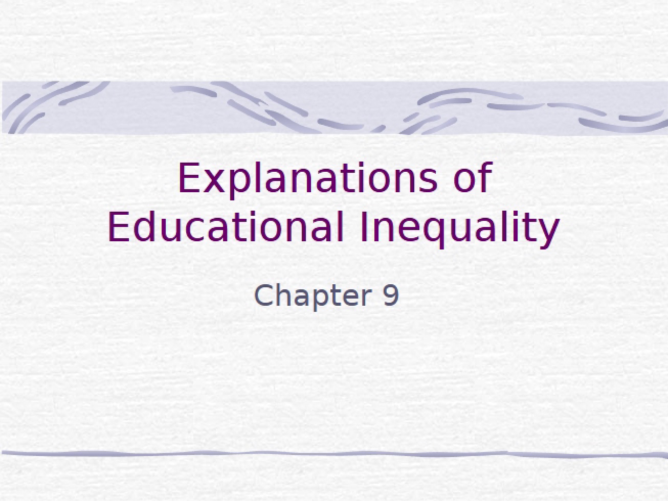 Educational Inequality Explanations