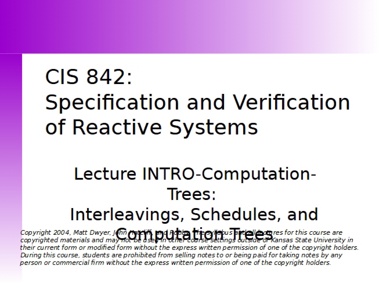 Specification and Verification of Reactive Systems Explained
