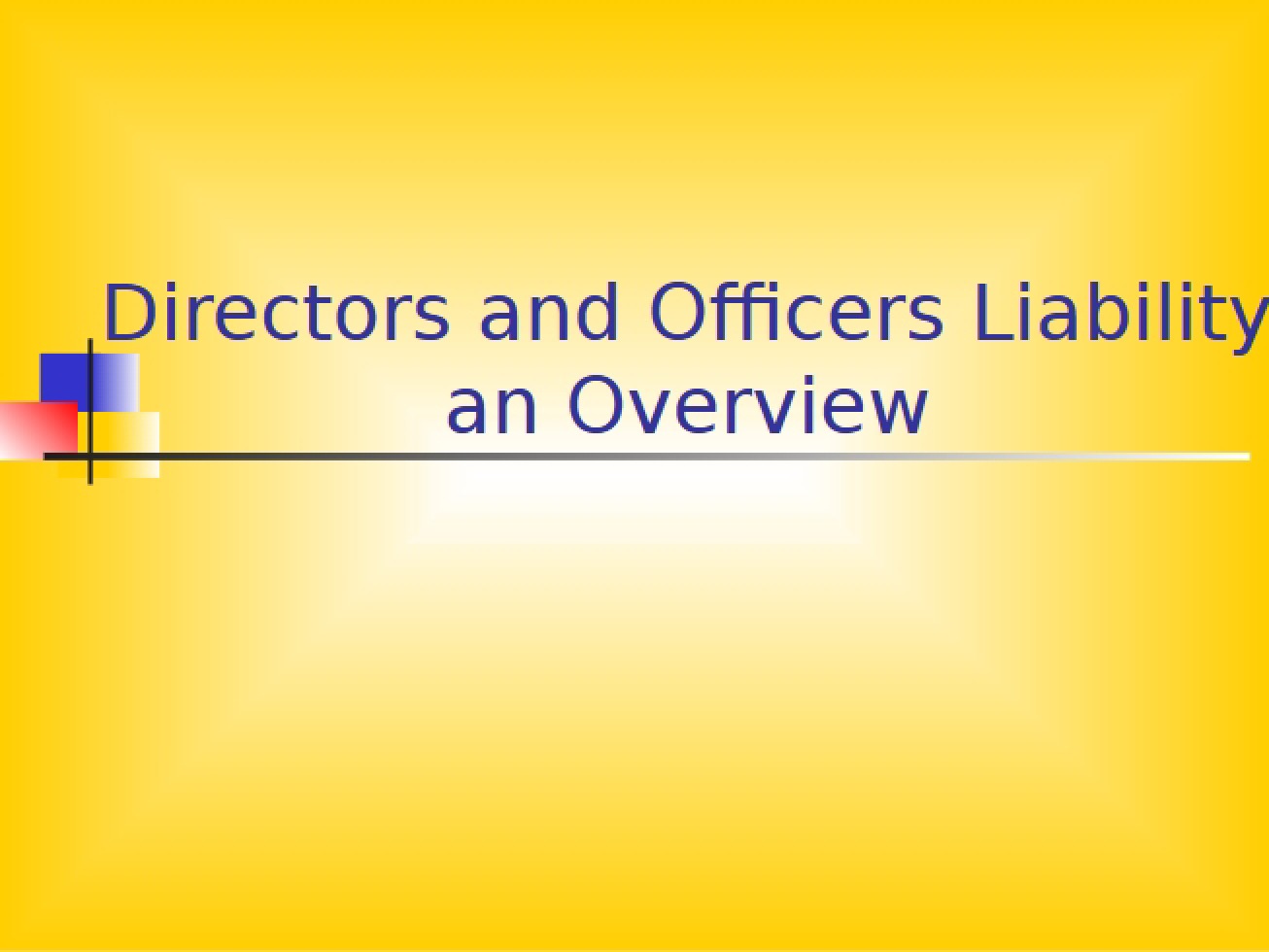 Directors and Officers Liability (Overview)