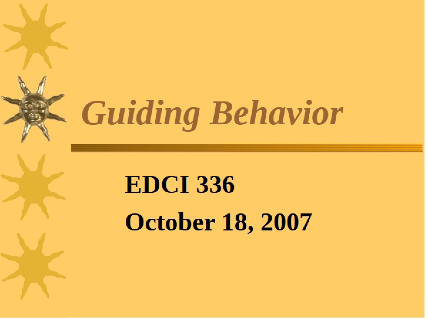 Behavior Guidance