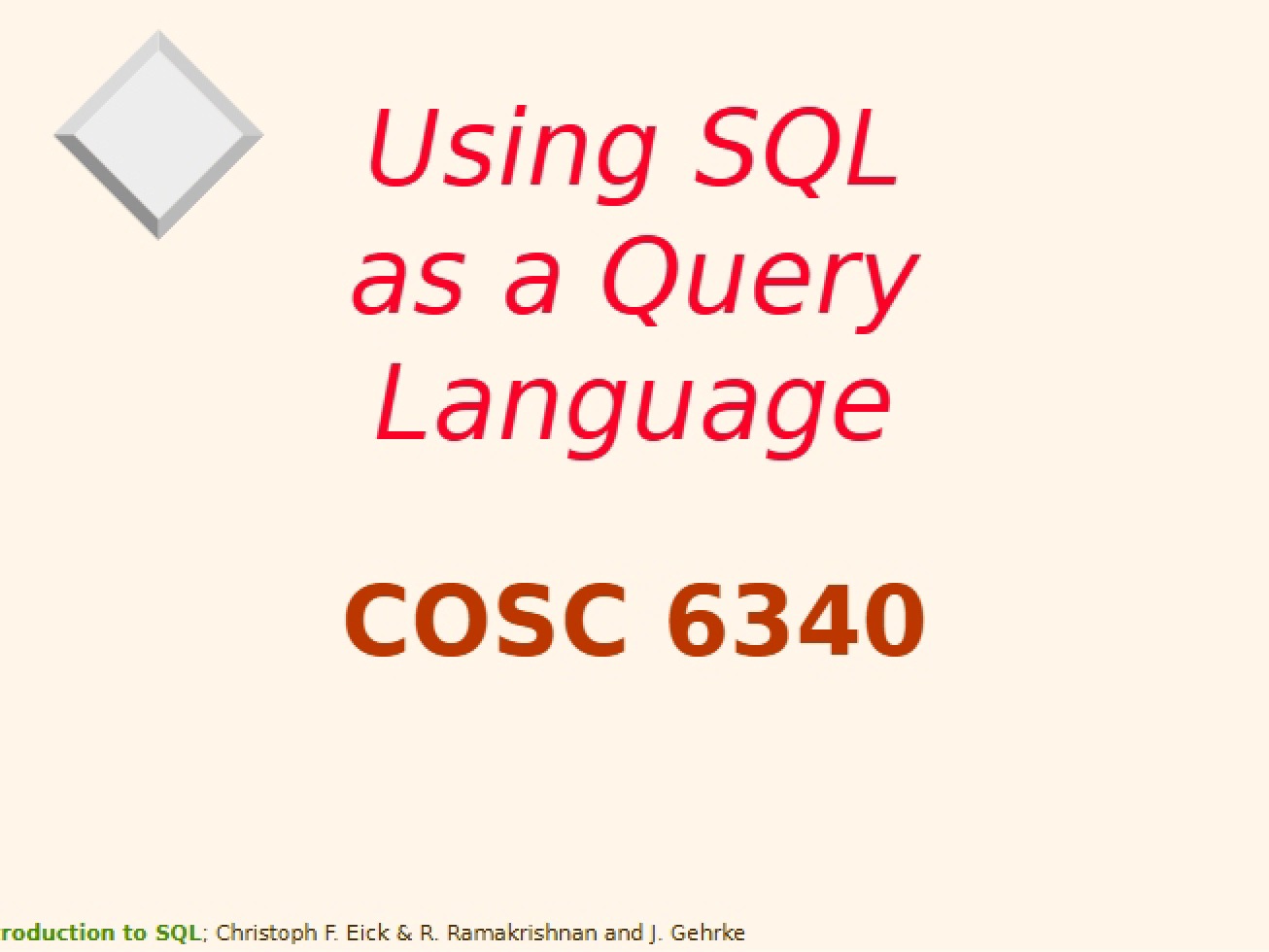 SQL as a Language for Queries
