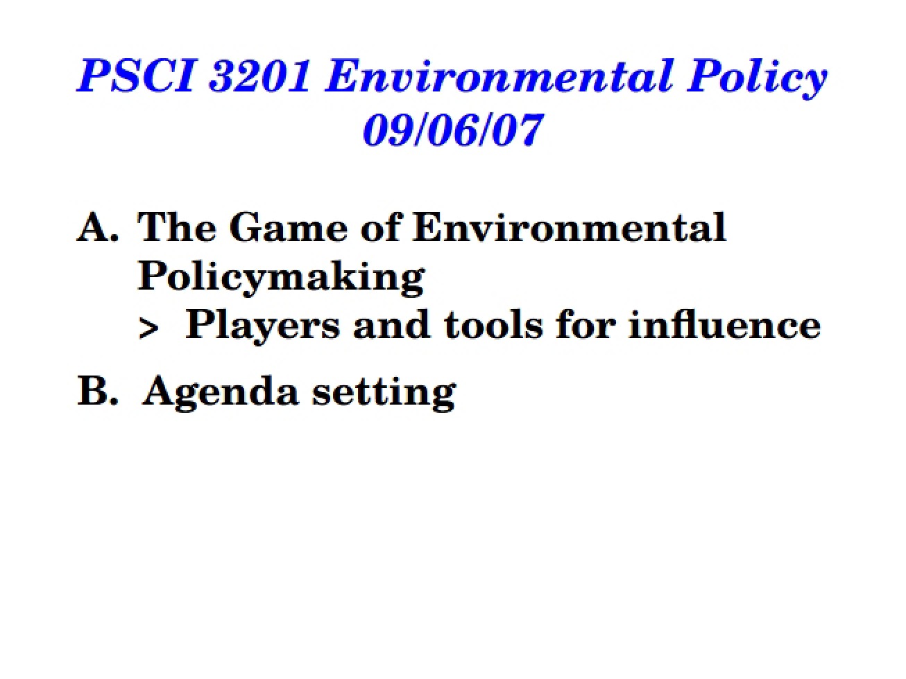 Dynamics of Environmental Policymaking