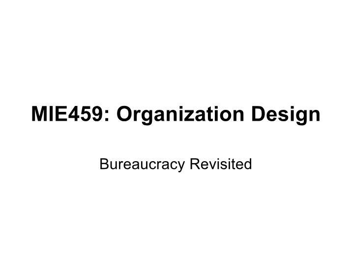 Week 12 - MIE459 Organization Design