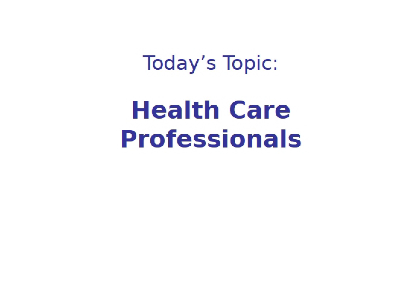 Health Care Professionals