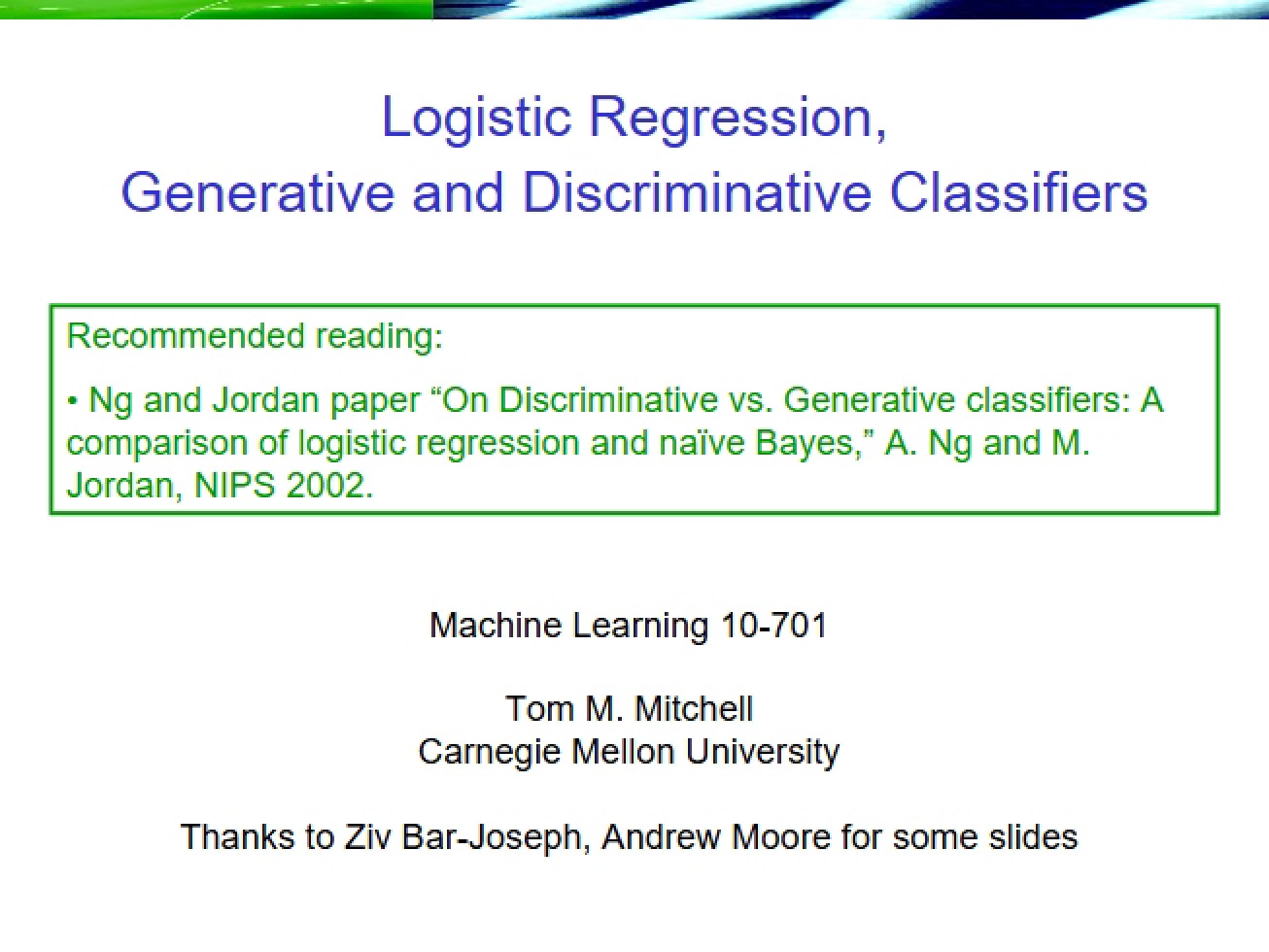 Discriminative and Generative Classifiers in Logistic Regression