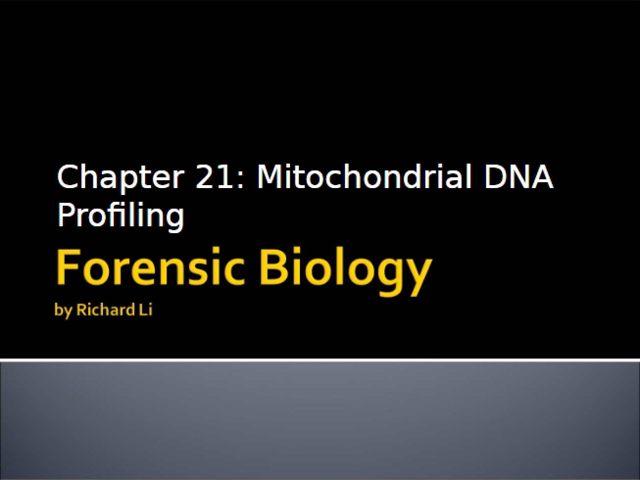 Forensic Biology Chapter 21 Part 1