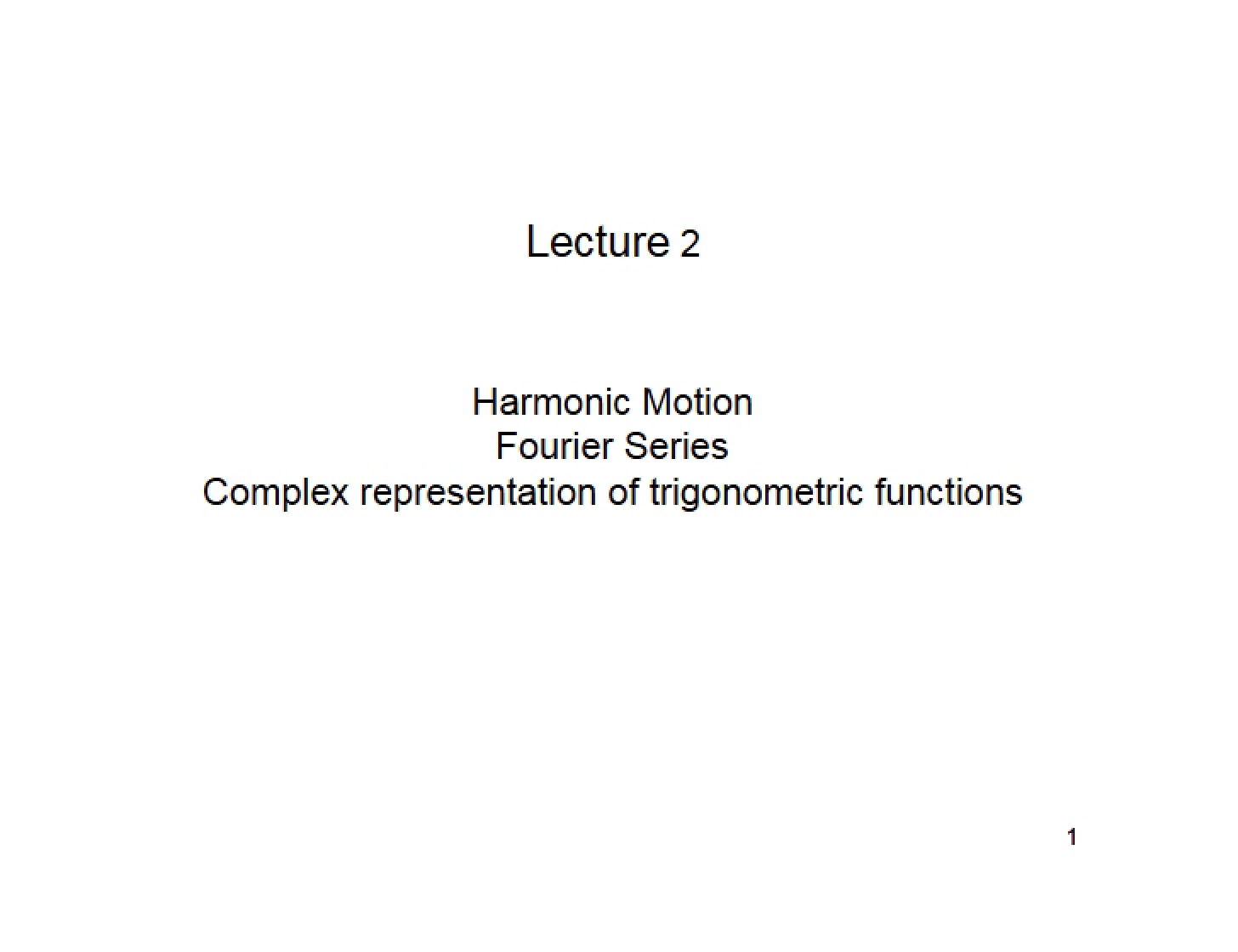 Fourier Series and Harmonic Motion (Lecture 2)