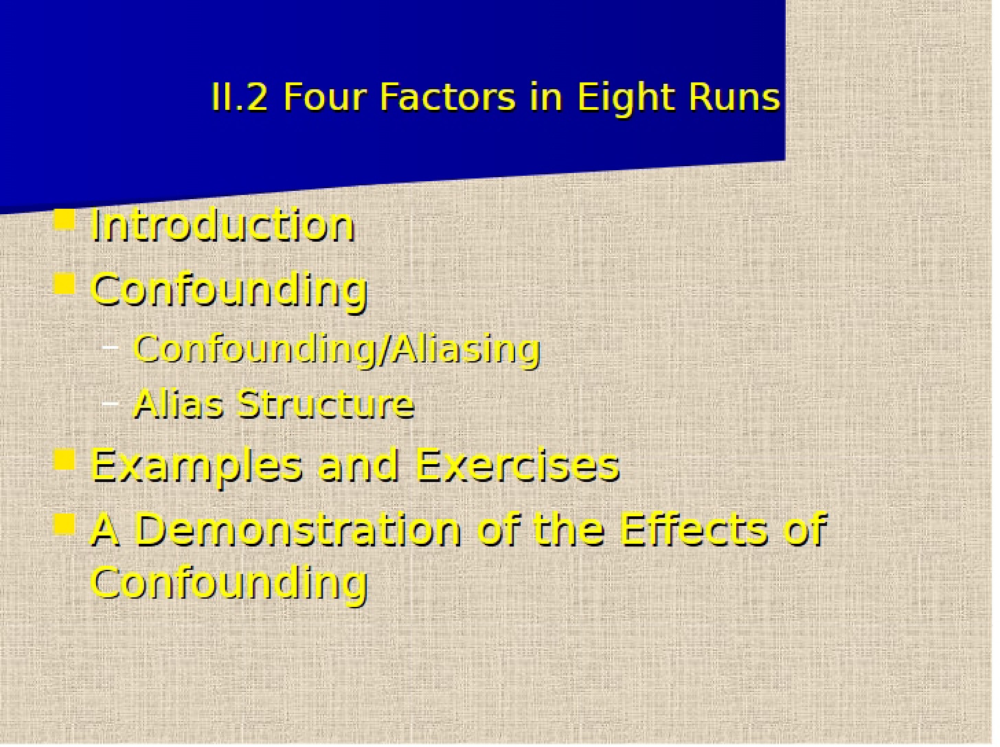 Factorial Design Four Factors, Eight Runs