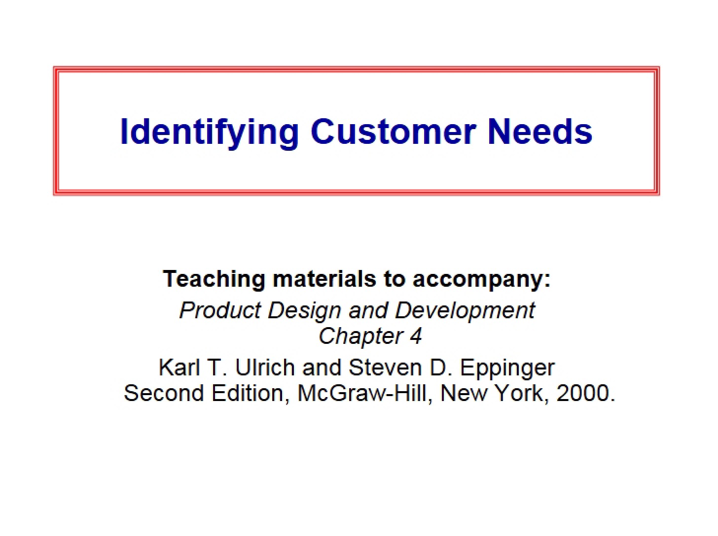 Customer Needs Identification
