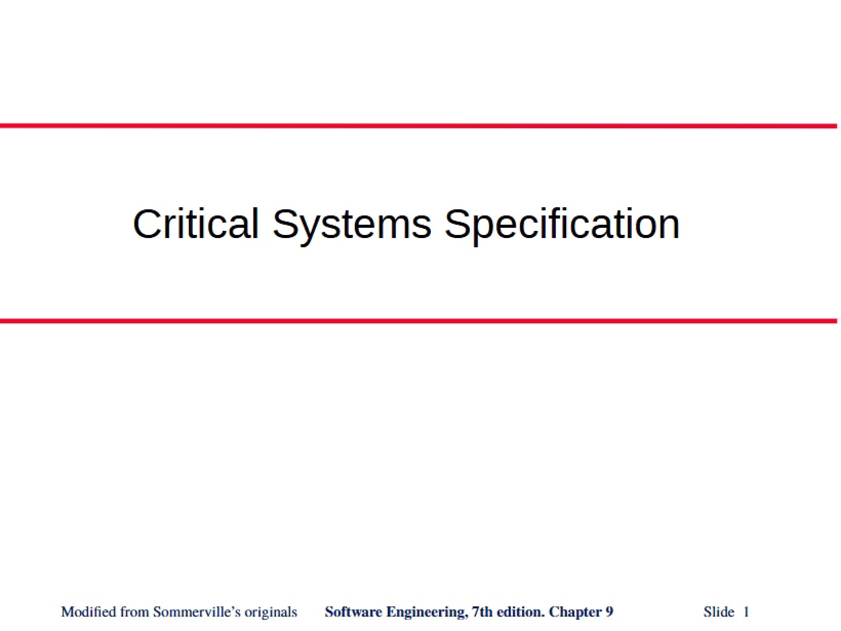 Specification of Critical Systems