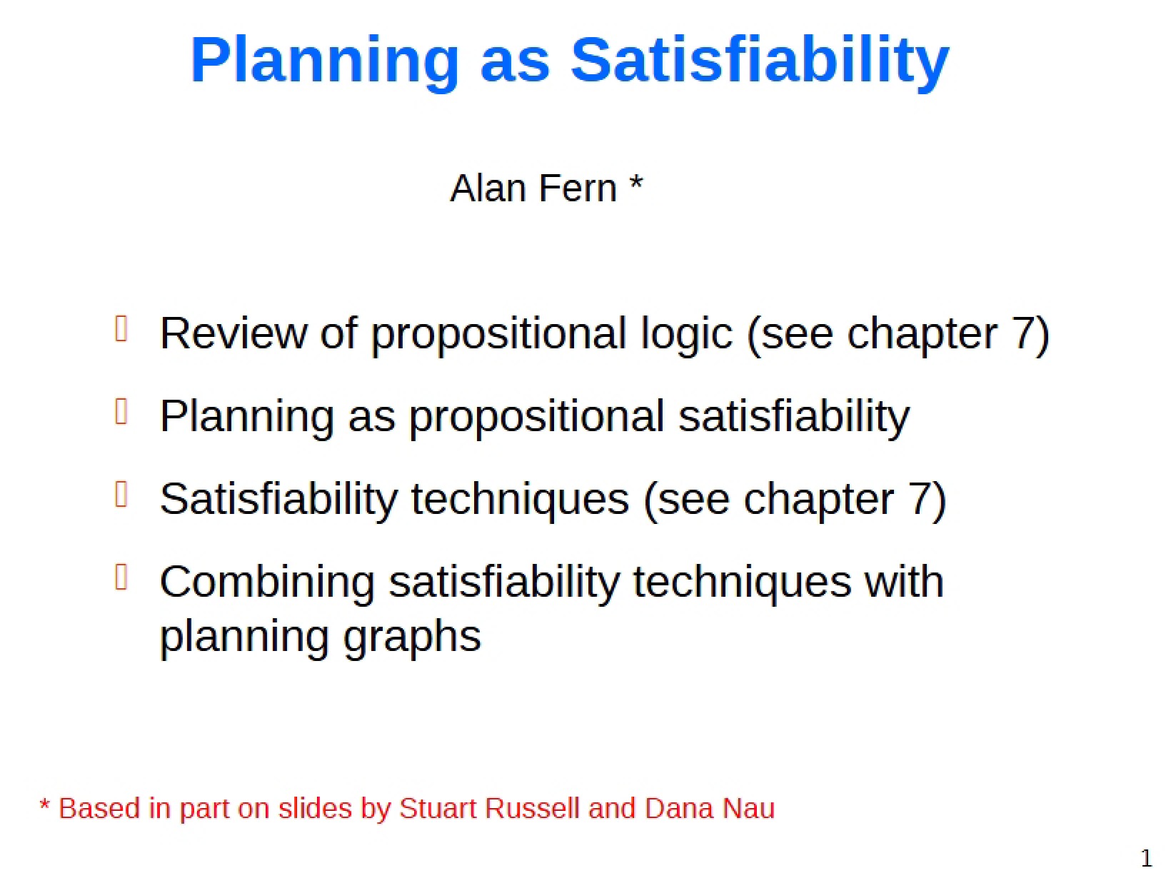 Satisfiability in Planning