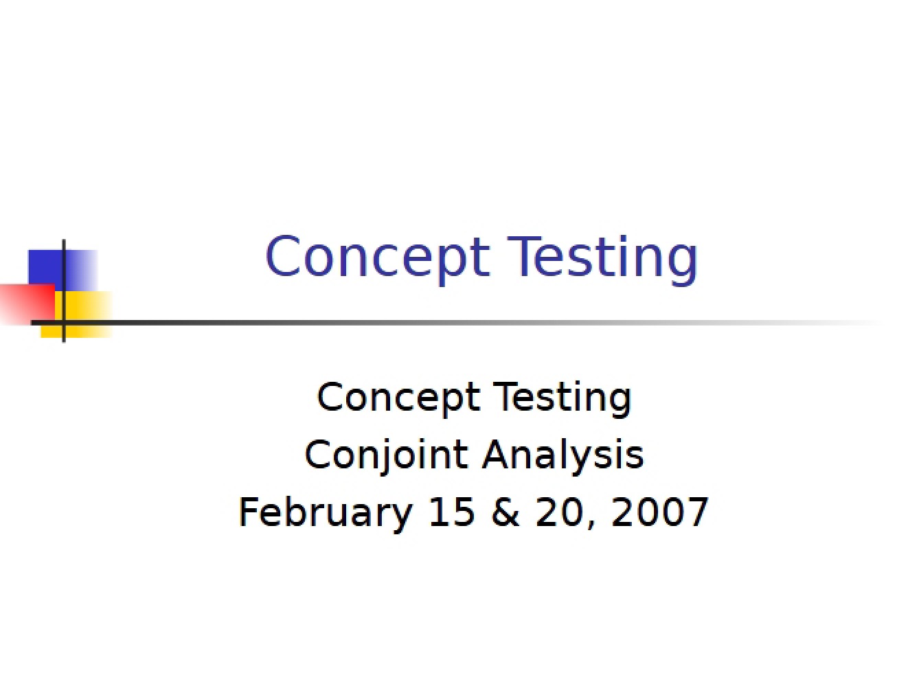 Concept Testing and Conjoint Analysis