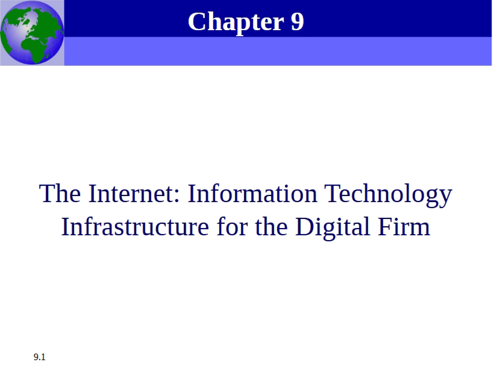Digital Firm IT Infrastructure The Internet
