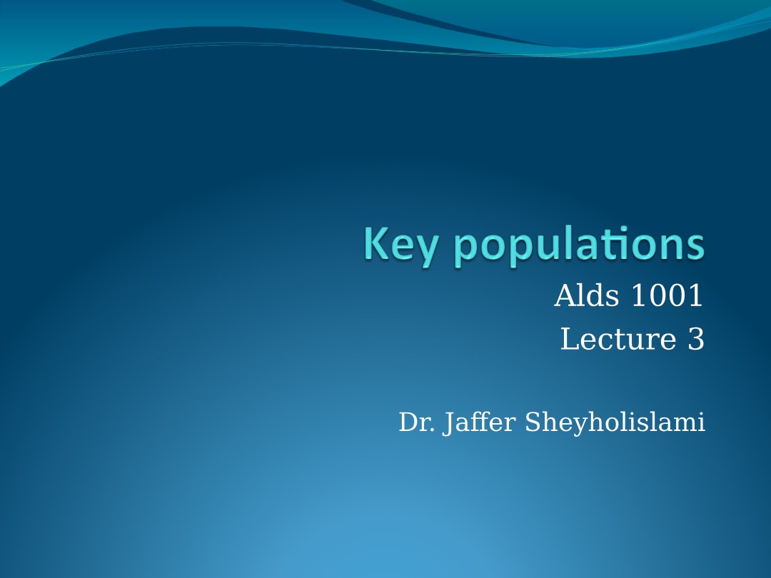 ALDS 1001 Lecture 3 - Key Populations