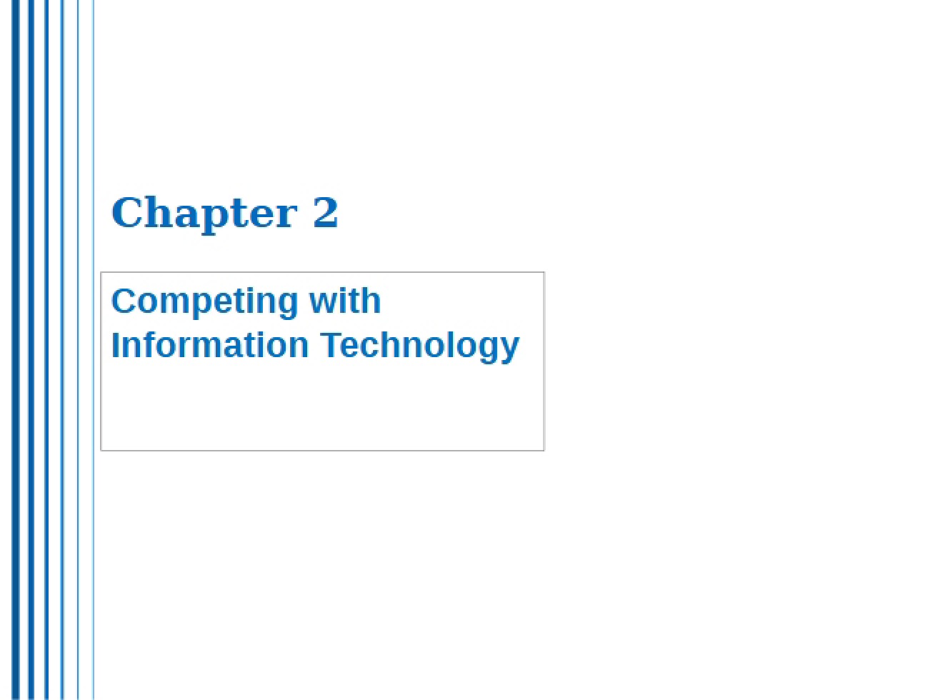 Competing with Information Technology