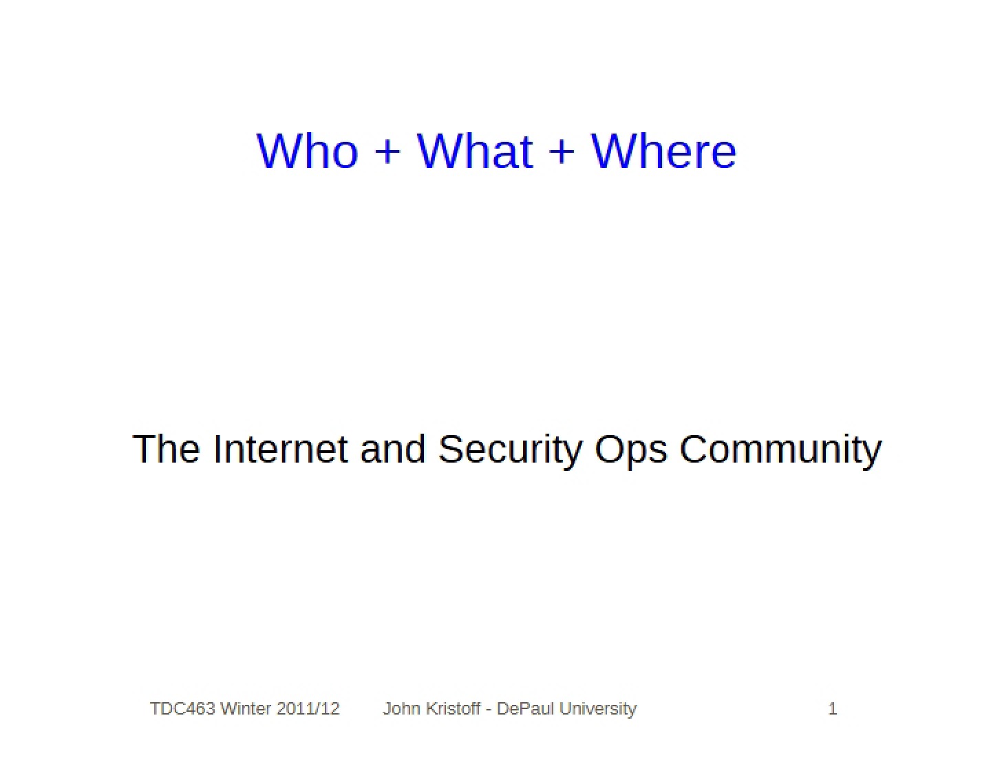 Where, What, Who