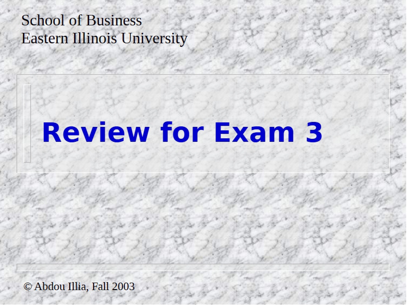 Review for Exam Three