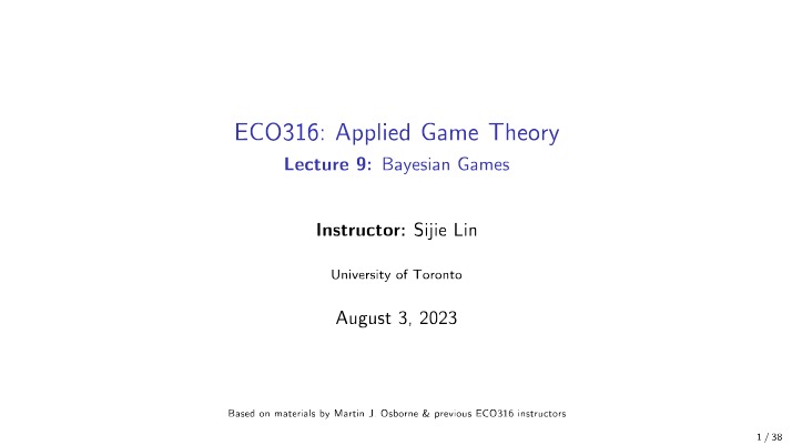 ECO316 Applied Game Theory Lecture 9 Slides