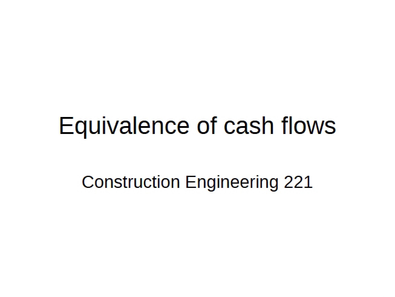 Understanding the Equivalence of Cash Flows