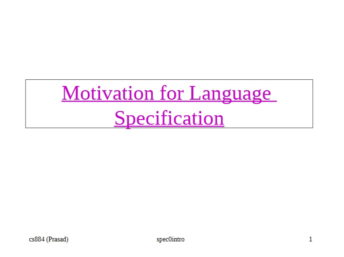 Language Specification Motivation
