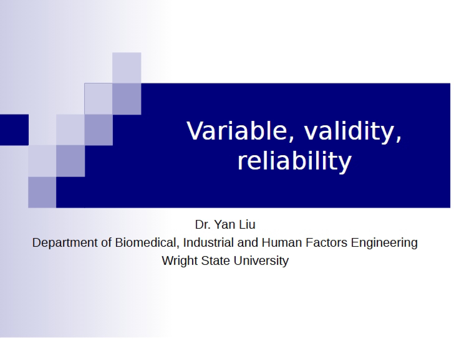 Reliability, Validity, and Variables