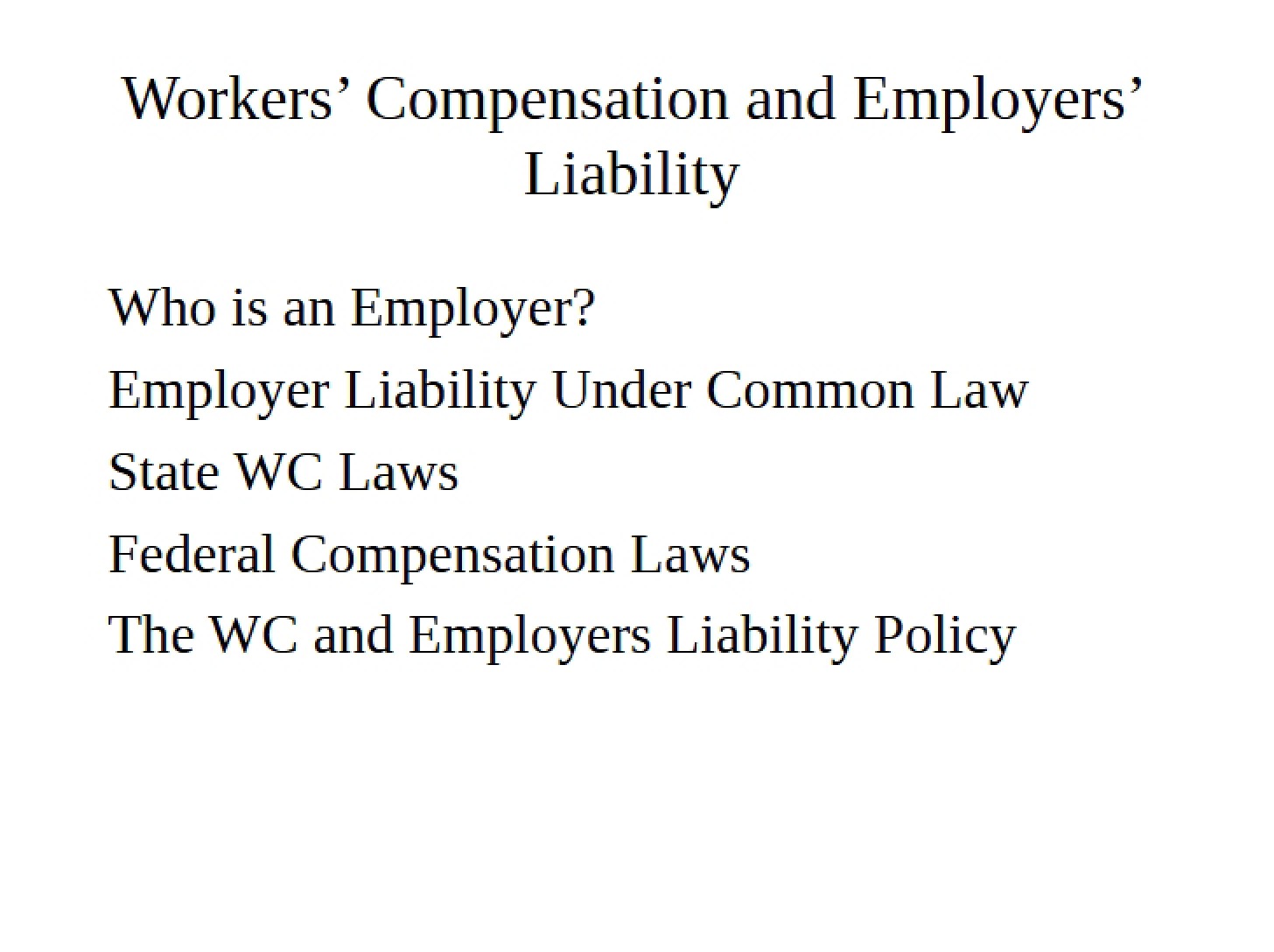 Employers' Liability and Workers' Comp