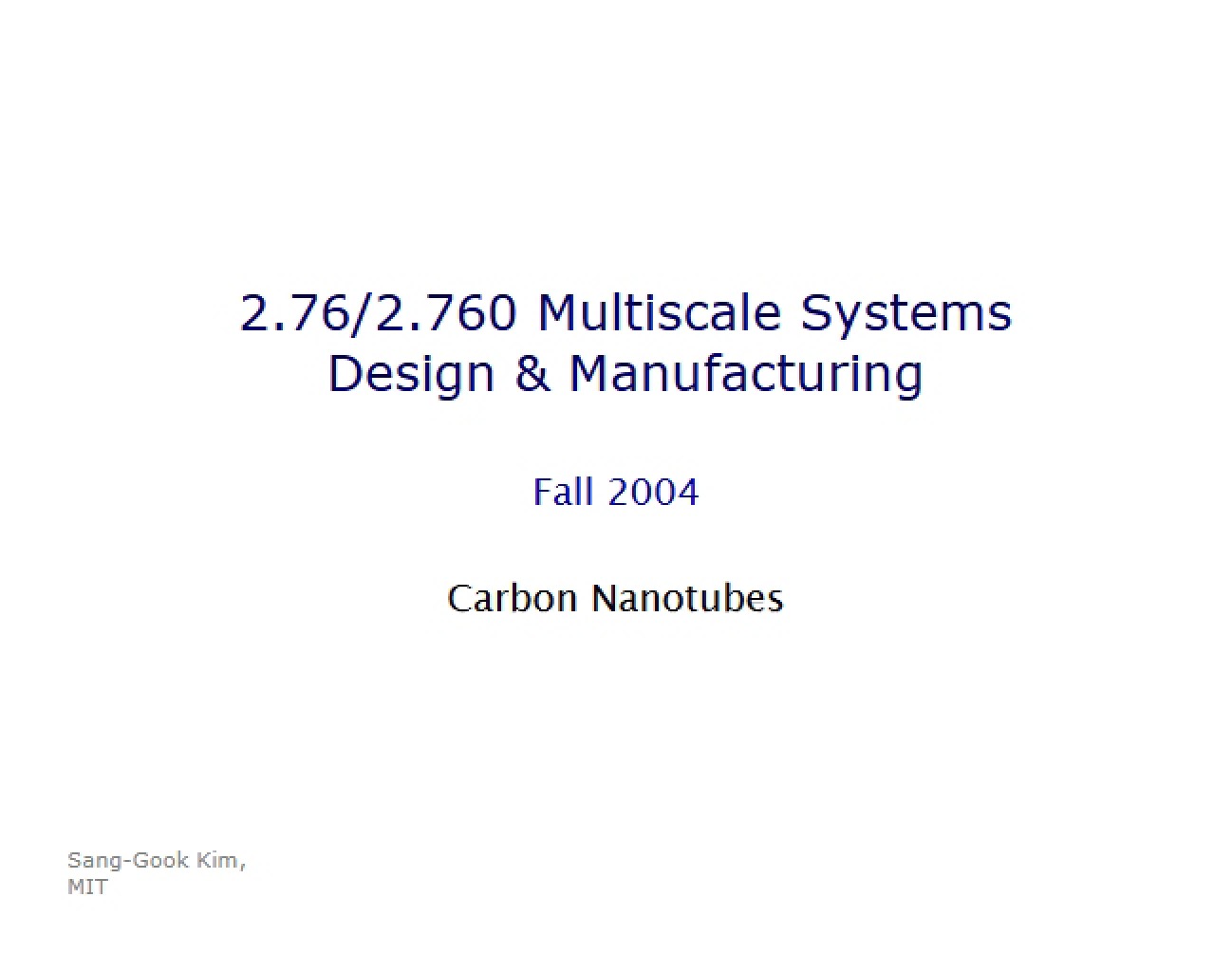 Nanotubes: Carbon