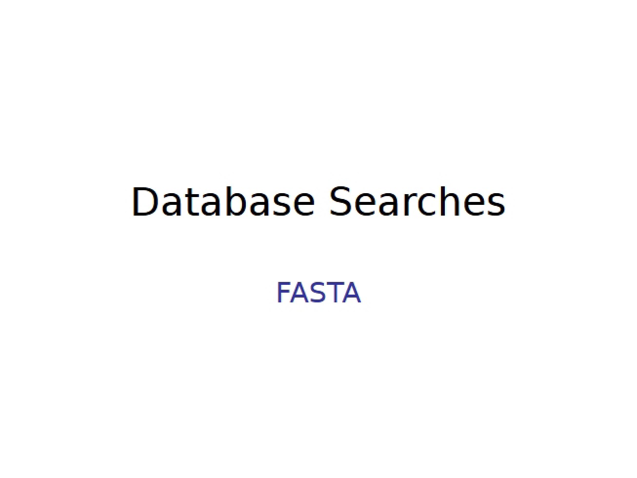Searching Databases with the FASTA Algorithm