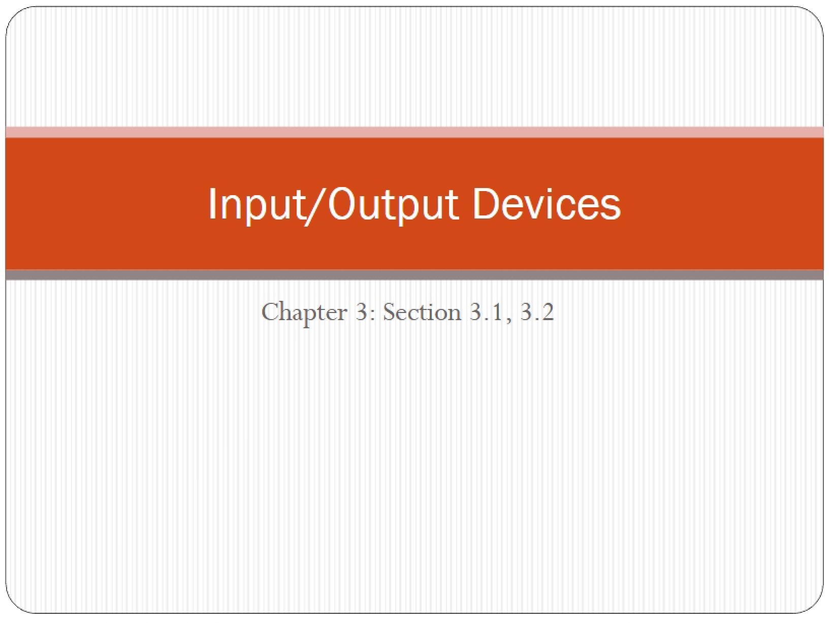 Input-Output Devices Chapter 3
