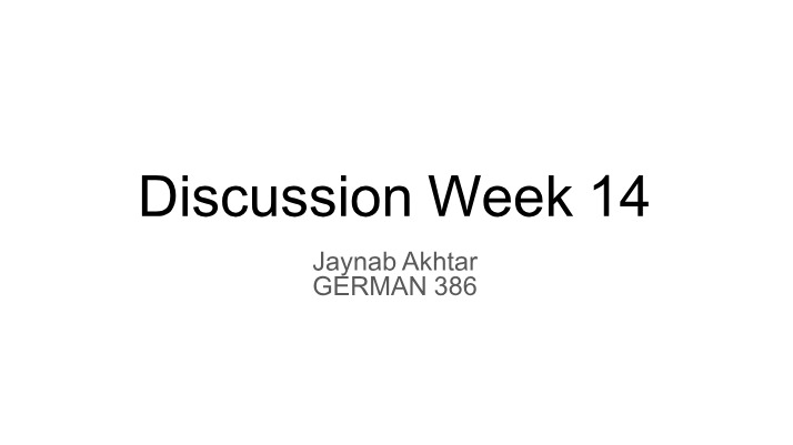 German Studies - Week 14 Discussion