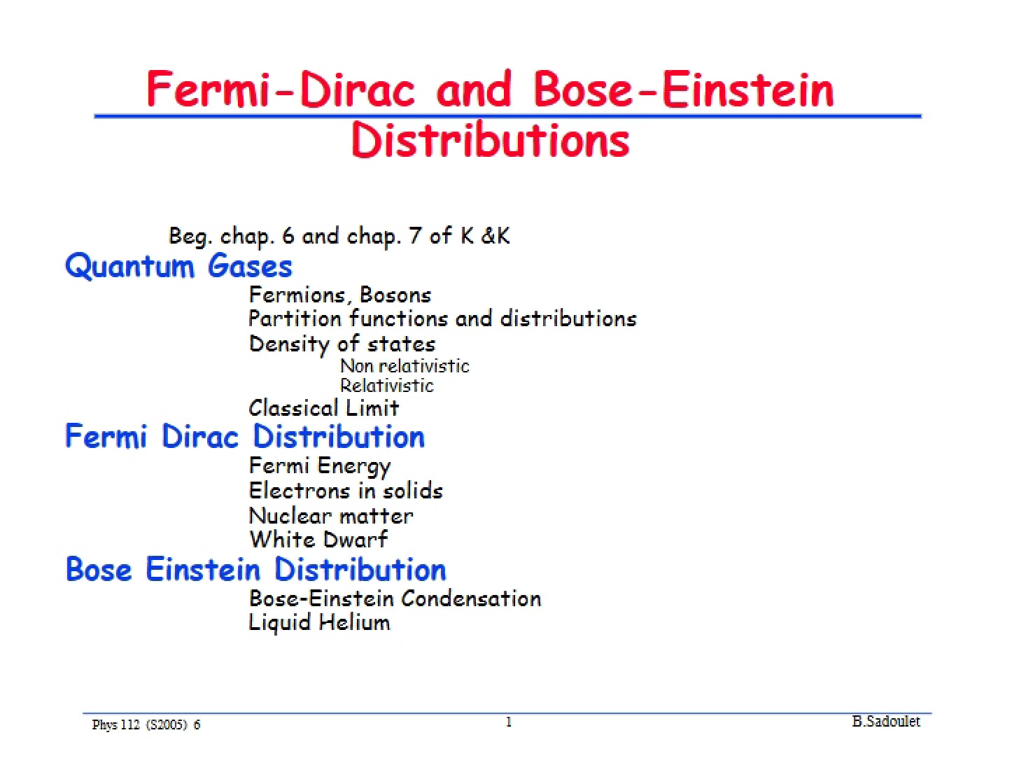 Distributions Bose-Einstein and Fermi-Dirac