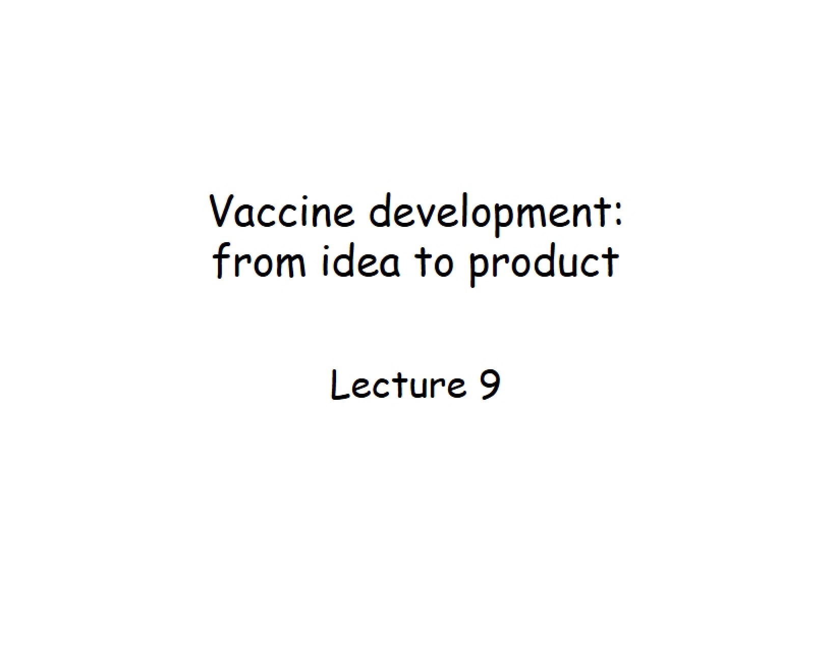 From Idea to Product Vaccine Development - Bio Engineering and World Health