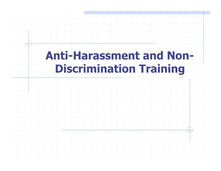 Anti-Harassment and Non-Discrimination Employee Training