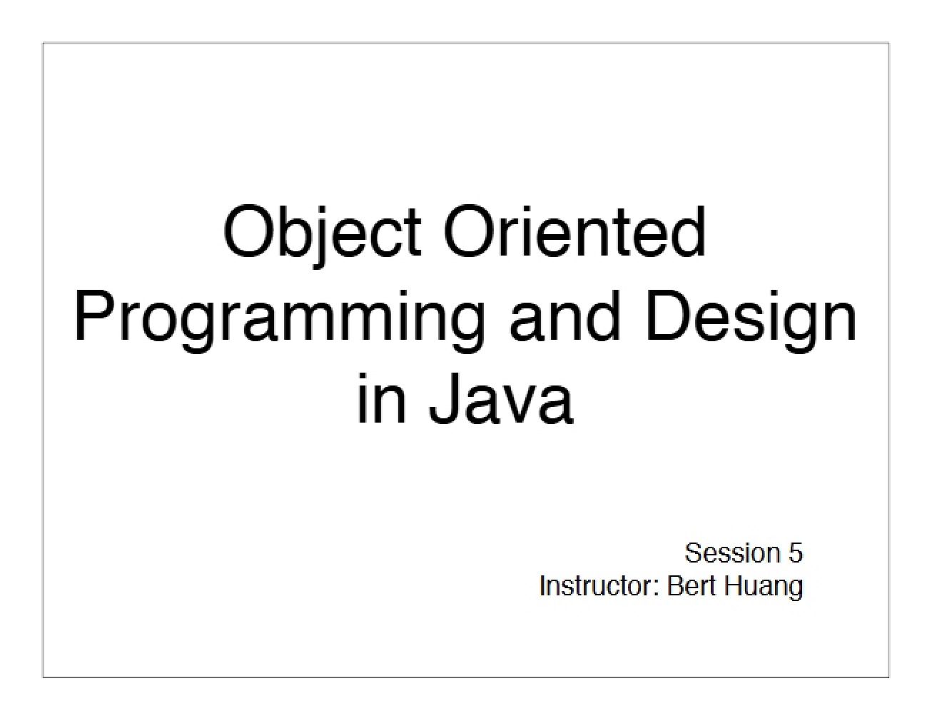 Object-Oriented Programming and Design in Java