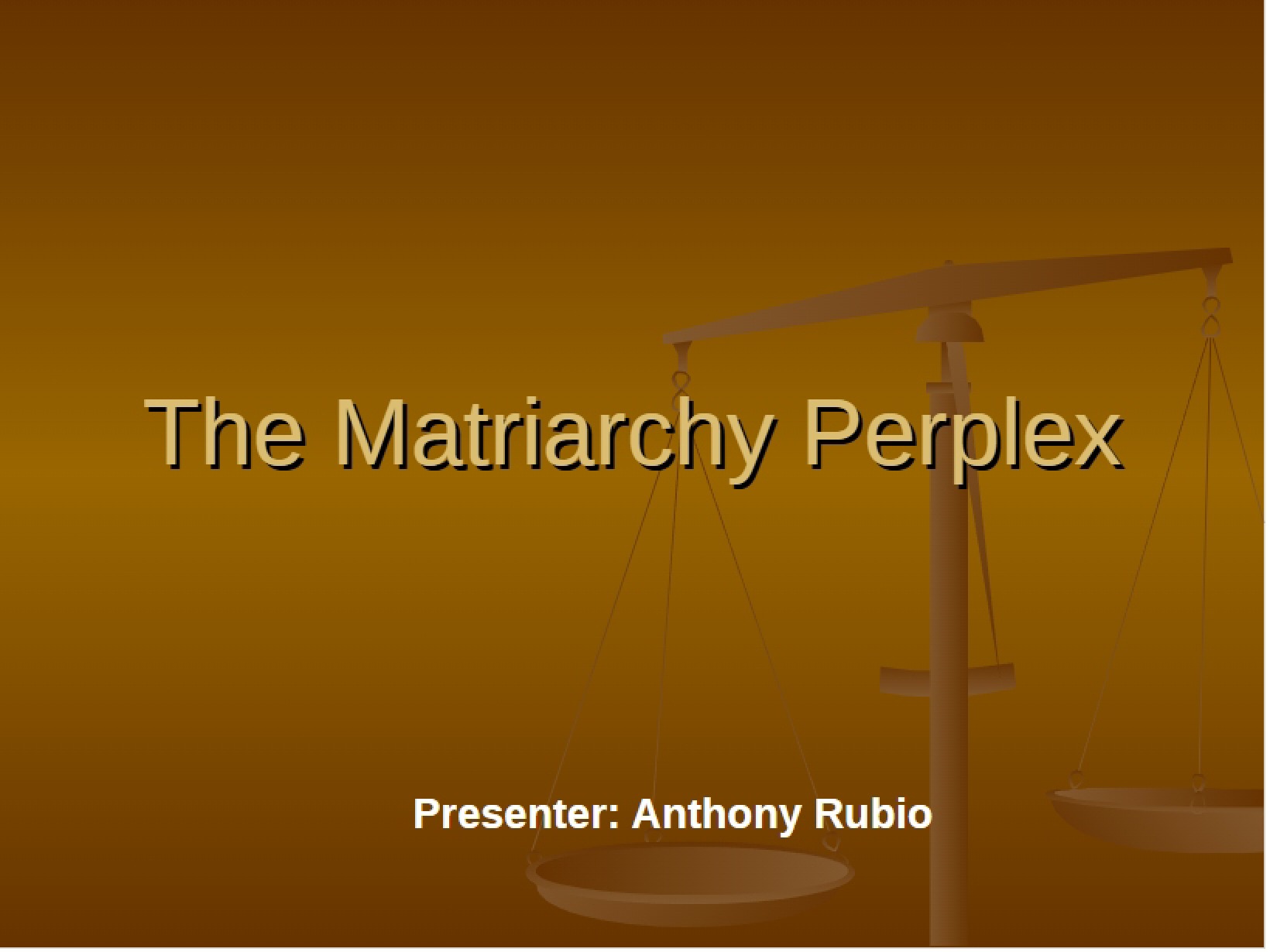 Perplex of Matriarchy