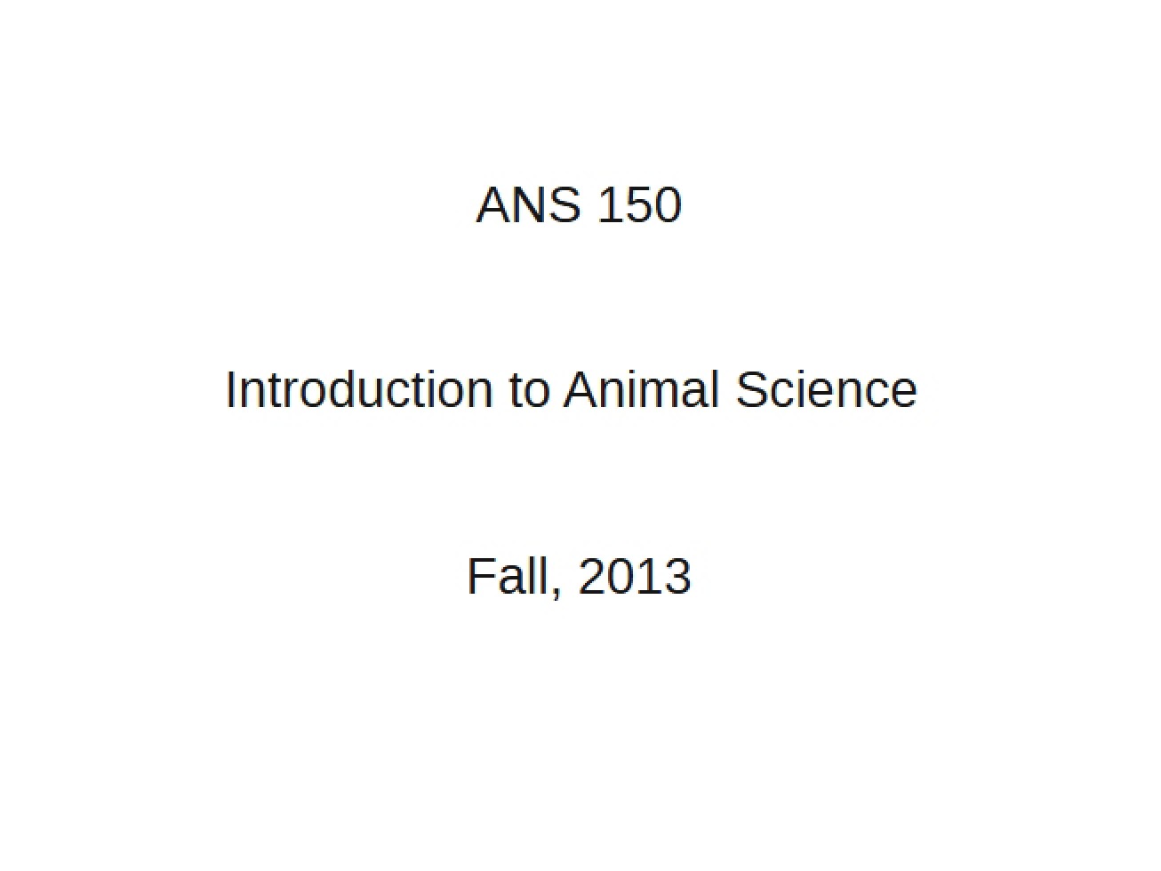Welcome to Animal Science (2013)