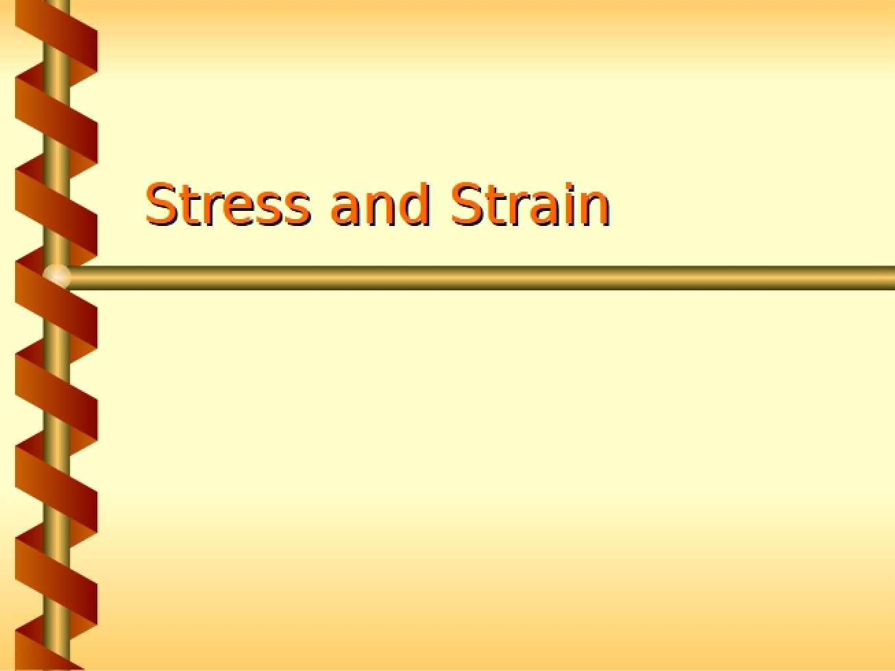 Strain and Stress