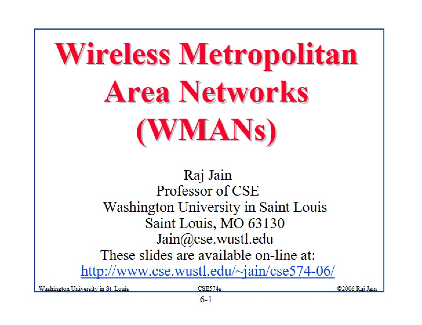 WMANs Wireless Metropolitan Area Networks