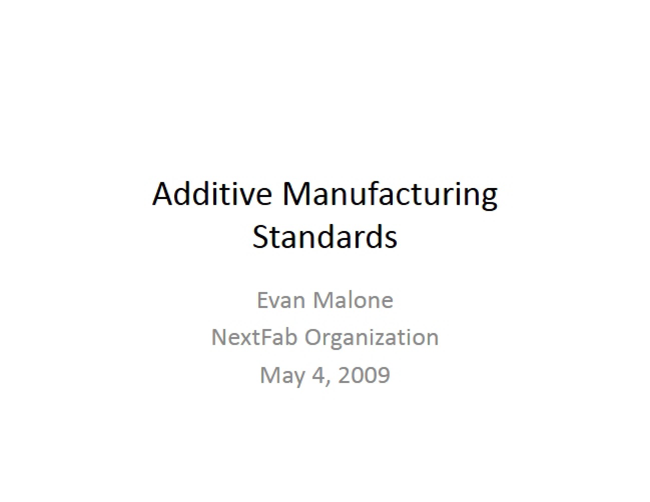 Standards of Additive Manufacturing