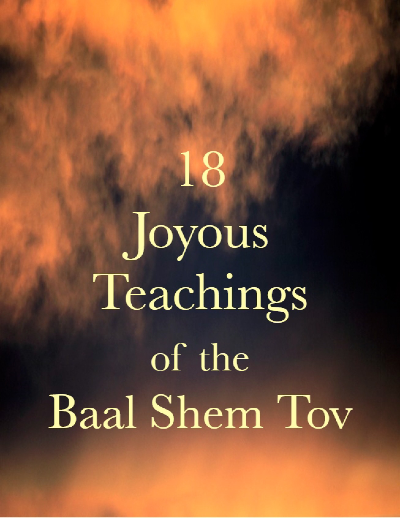 Eighteen Joyous Teachings of the Baal Shem Tov