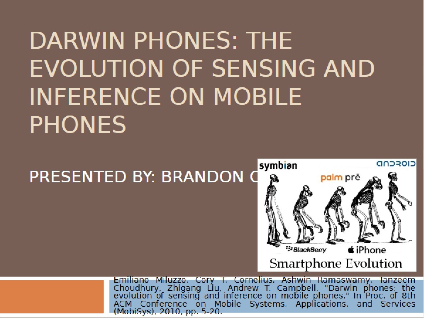 Darwin Phones Mobile Phone Sensing and Inference Evolution