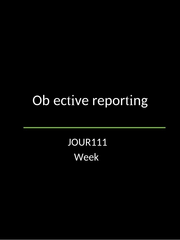 Journalism - The Challenge of Objectivity