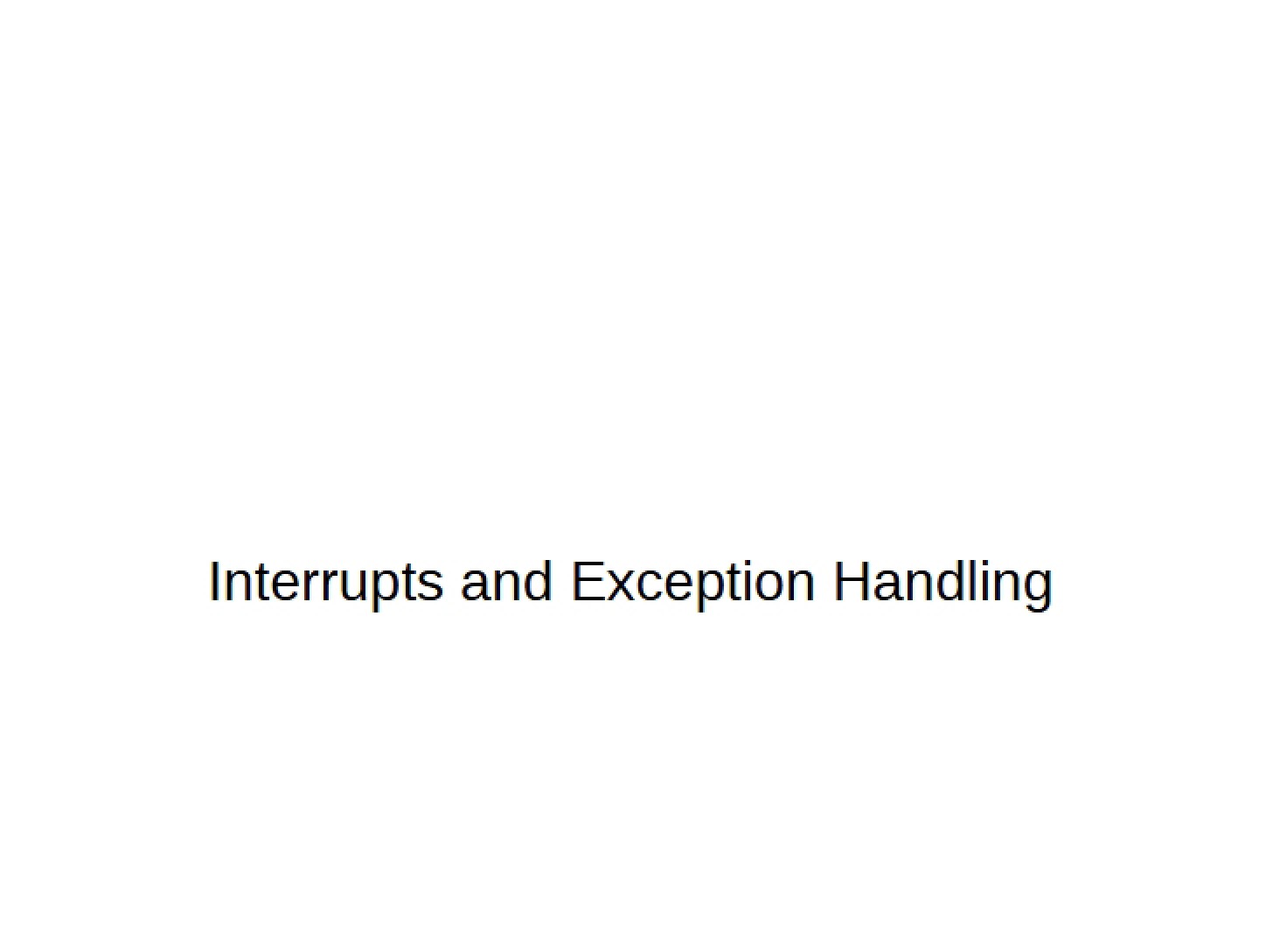 Exception Handling and Interrupts