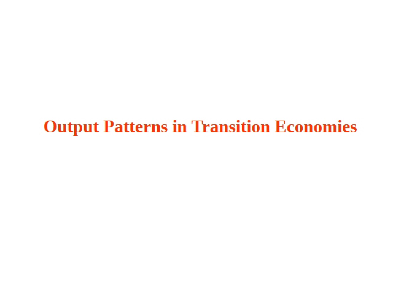 Analysis of Output Patterns in Economies in Transition