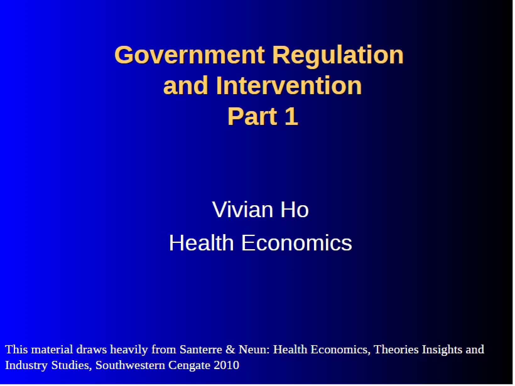 Intervention and Regulation by Government