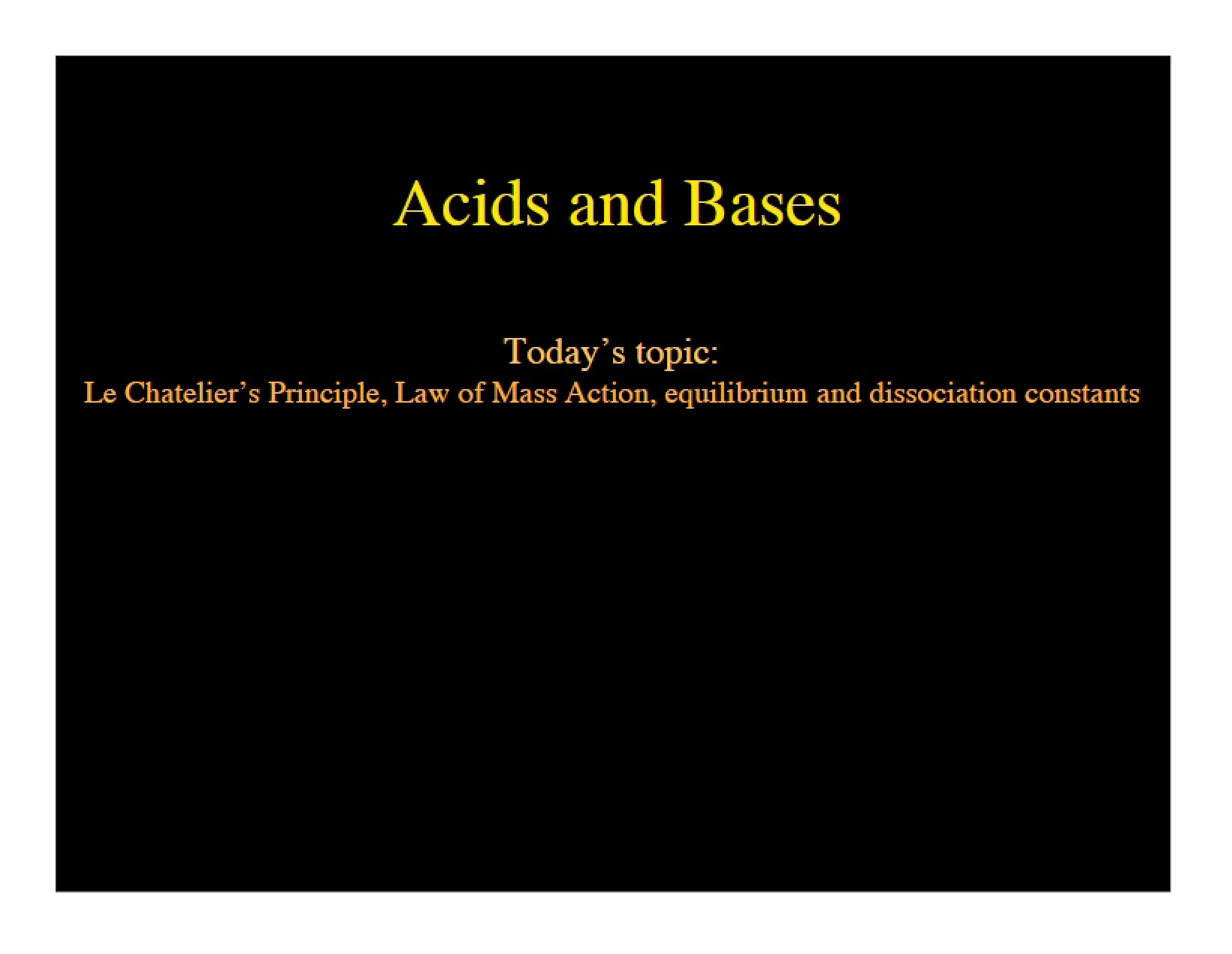 Acids and Bases (Lecture 4)