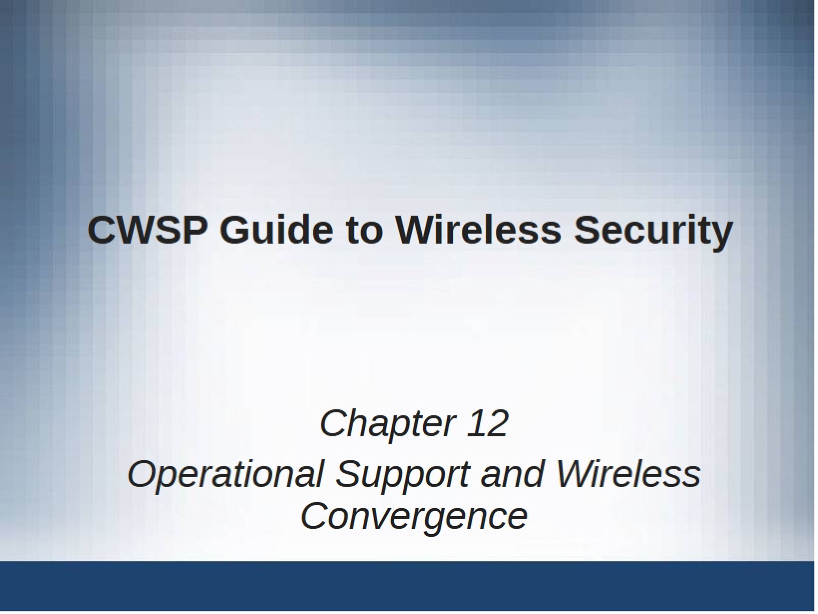 Guide to Wireless Security (CWSP)