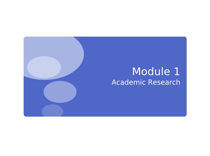 Academic Research Module 1